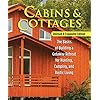 Cabins cottages revised expanded edition the basics of building a getaway retreat for hunting camping and rustic living fox chapel publishing complete instructions for a frame log cabins paperbackoc  urban country home decor