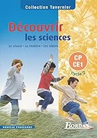 DECOUVRIR LES SCIENCES CP CE1 CYCLE 2 2004 MANUEL LE VIVANT LA MATIERE LES OBJETS 2047299233 Book Cover