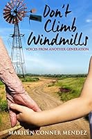 Don't Climb Windmills: Voices from Another Generation 1512307920 Book Cover