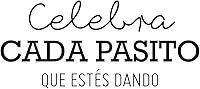 Vista 4 de Calcomanía de vinilo para pared, Celebra CADA Pasito Que Estés Dando/Celebrate Every Step You're Taking – 11 x 25 pulgadas – Adhesivo positivo
