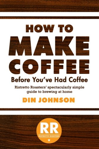 How to Make Coffee Before You've Had Coffee: Ristretto Roasters' Spectacularly Simple Guide to Brewing at Home
