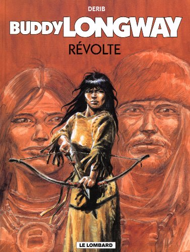 Buddy Longway, tome 19 : Révolte Buddy Longway, tome 19 : Révolte