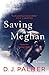 Saving Meghan: A Novel