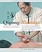 Qigong Massage: Fundamental Techniques for Health and Relaxation