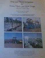 Drip and Micro Irrigation for Trees, Vines, and Row Crops 0964363429 Book Cover