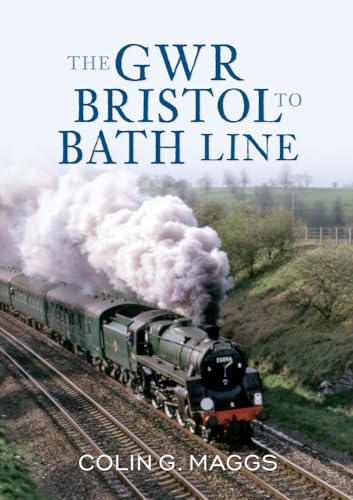 The GWR Bristol to Bath Line