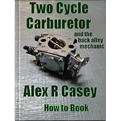 Two Cycle Carburetor and the Back Alley Mechanic Audiolibro Por Alex R Casey arte de portada