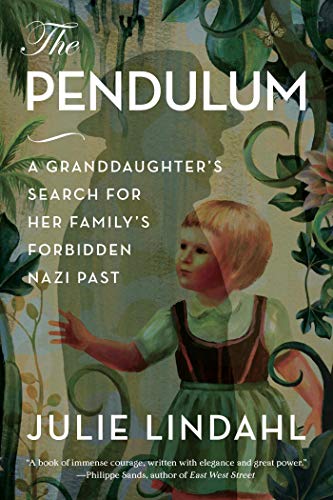 Télécharger The Pendulum: A Granddaughter's Search for Her Family's Forbidden Nazi Past (English Edition) livre En ligne