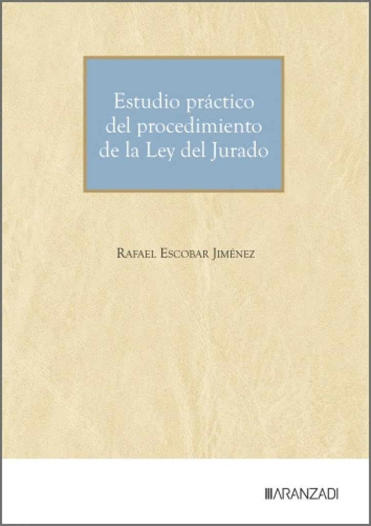 Estudio práctico del procedimiento de la Ley del Jurado (Monografía)