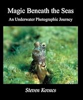 Magic Beneath the Seas: An underwater photographic journey 097920870X Book Cover