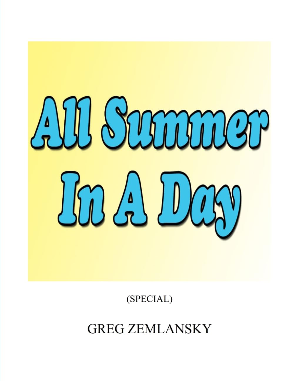 ALL SUMMER IN A DAY (SPECIAL)