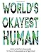 World's Okayest Human: 2020 Monthly Planner To Track Your Fuckery And Get Shit Done - Swear Words Included! - White Elephant Gag Gift Calendar