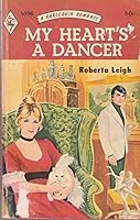My Heart's a Dancer 0373016964 Book Cover