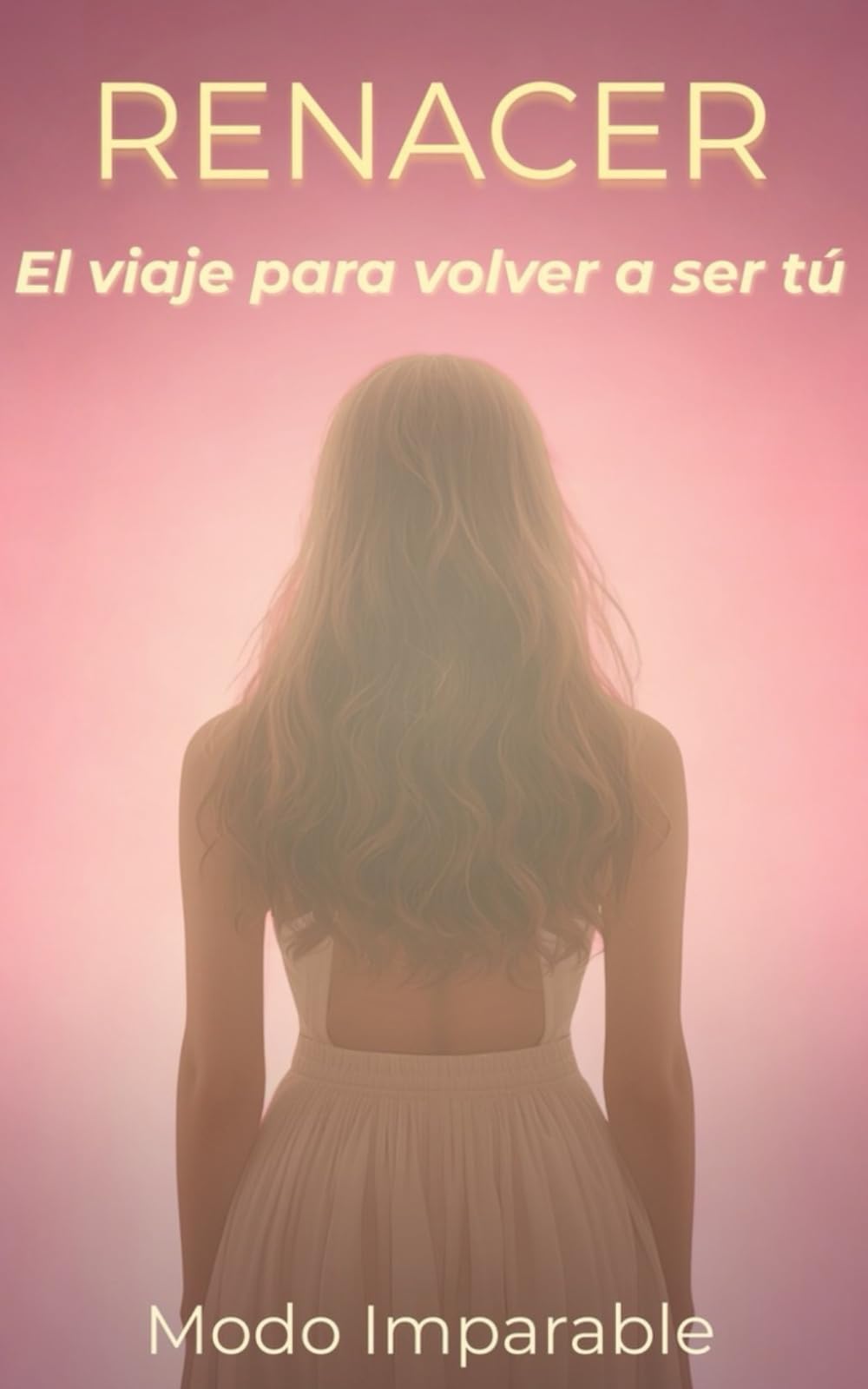 RENACER: El viaje para volver a ser tú