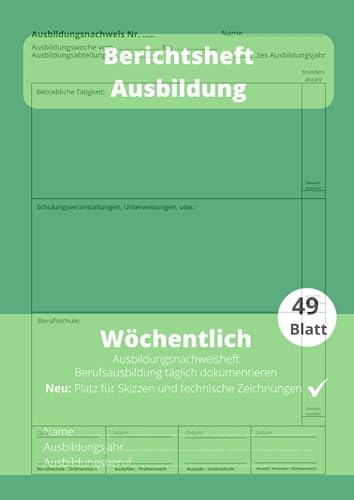 Berichtsheft Ausbildung Wöchentlich: Dokumentiere deine Berufsausbildung in Wochenberichten | ideal für 1 Lehrjahr | Matt Grün