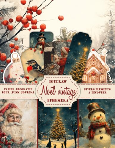  Noël vintage - Illustrations et divers éléments à découper: Papier et éphémères pour le journalisme, le scrapbooking, la fabrication de cartes et les projets d\'artisanat