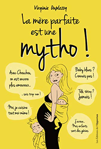 Télécharger La mère parfaite est une mytho ! (HORS COLL) Livre eBook France
