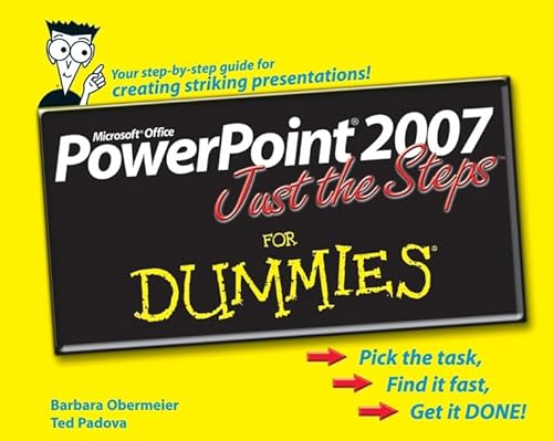 PowerPoint 2007 Just the Steps For Dummies (For Dummies Series)