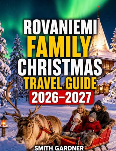 Rovaniemi Family Christmas Travel Guide 2026–2027: Plan an Unforgettable Holiday with Santa Visits, Reindeer Rides, Northern Lights, Snow Activities, and Child-Friendly Itineraries image 2