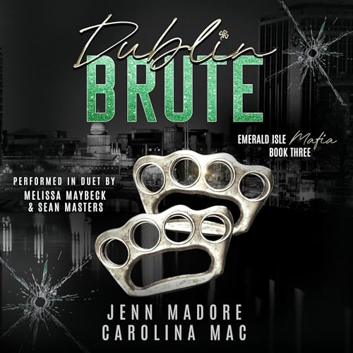 Dublin Brute Audiolivro Por Jenn Madore, Carolina Mac capa
