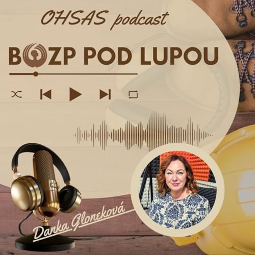 #BOZP pod lupou 47_Chr&aacute;ňme dedičstvo, ktor&eacute; sa už nezopakuje s Dankou Glonekovou