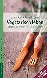 GOVINDA-VERLAG Vegetarisch leben - Buch by Ronald; Risi, Armin Z??rrer (2006-08-06)