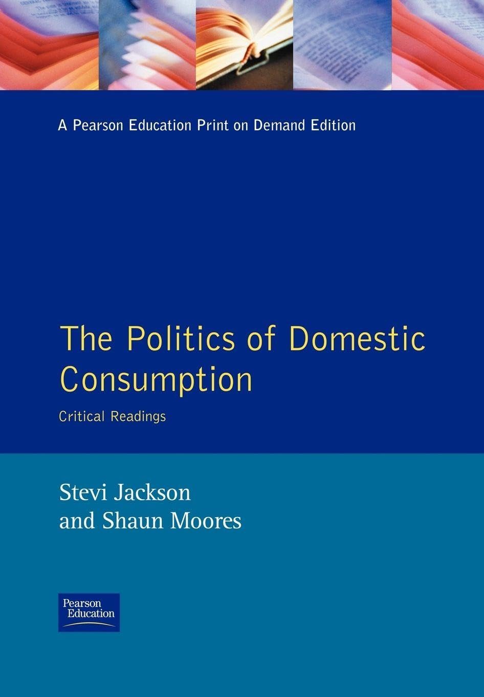Buy Politics Domestic Consumption: Critical Readings — BookShops.in