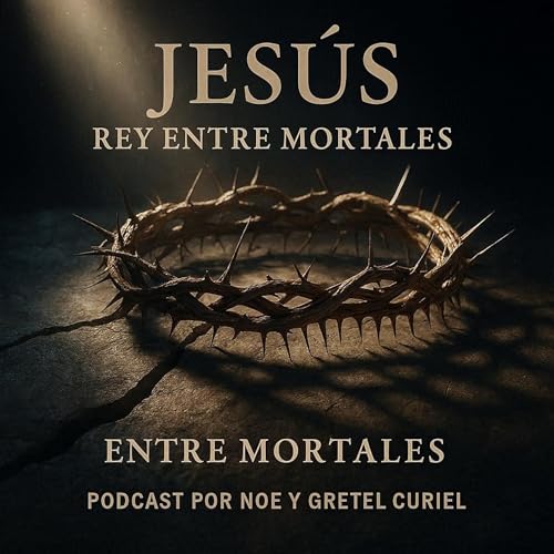 Jes&uacute;s, Rey entre mortales - La victoria del Rey