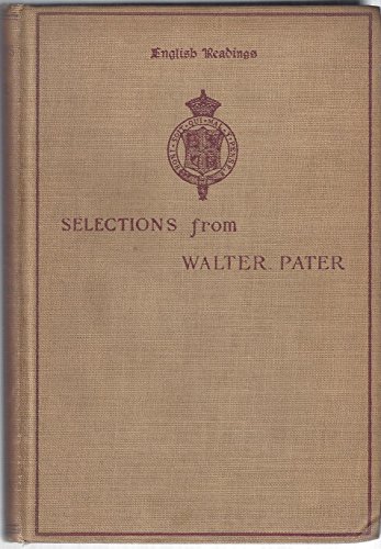 SELECTIONS From WALTER PATER. Edited with Intro... B000MZ5DFK Book Cover
