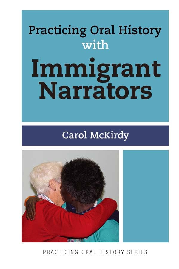 Practicing Oral History with Immigrant Narrators