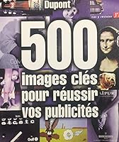500 Images clés pour réussir vos publicités 2894721102 Book Cover