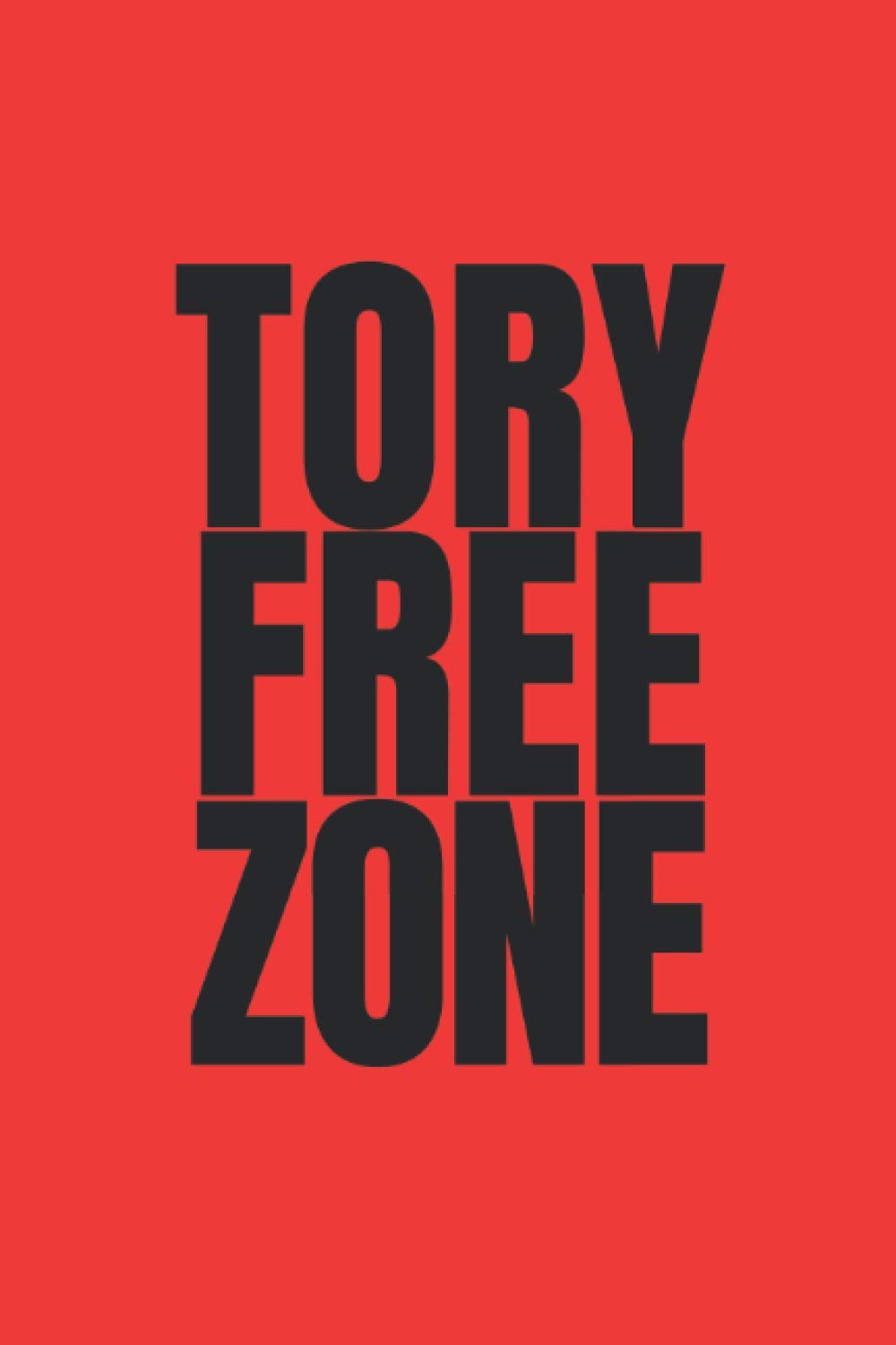 Tory Free Zone: An Anti Conservative Notebook Journal
