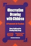 Observation Drawing With Children: A Framework For Teachers
