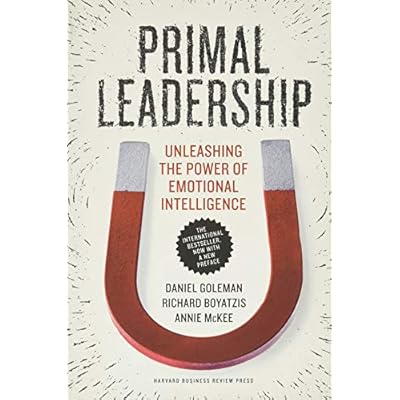 Primal Leadership, With a New Preface by the Authors
