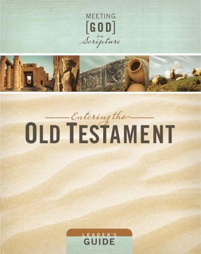 Meeting God in Scripture: Entering the Old Testament