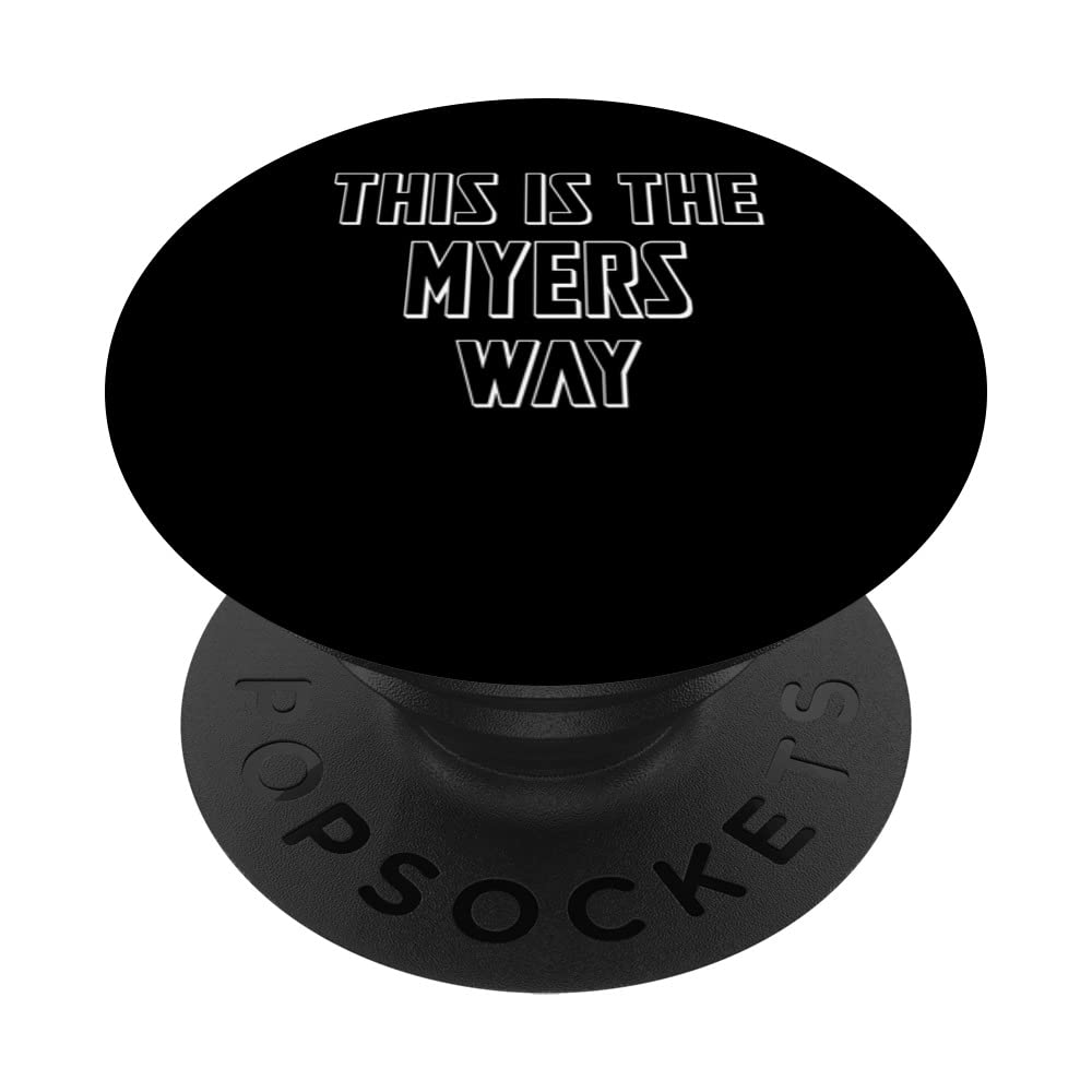 MYERS Personalized Name Shirt This Is The MYERS Way PopSockets Swappable PopGrip