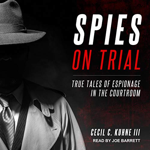 Spies on Trial by Cecil C. Kuhne III episode artwork