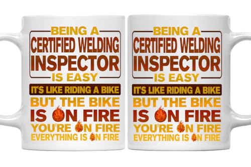 Certified Welding Inspector Mug, Certified Welding Inspector Gift, Ceramic Coffee Mug Being A Certified Welding Inspector Is Easy, Like Riding A Bike On Fire, 11oz Cup for Certified Welding Inspector