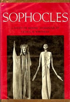 Hardcover Sophocles: A Study of Heroic Humanism Book