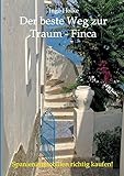  Der beste Weg zur Traum-Finca: Spanienimmobilien richtig kaufen