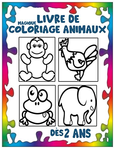 Télécharger Magique Livre de Coloriage Animaux Dès 2 ans: Cahier de coloriage pour enfants de 2 à 4 ans pour g Livre PDF Gratuit
