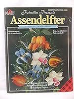 Priscilla Presents Assendelfter: Traditional Dutch Painting B000IBQ6ZO Book Cover