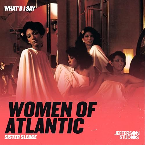 Sister Sledge (Women of Atlantic)