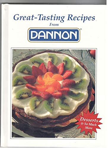 Great Tasting Recipes From Dannon