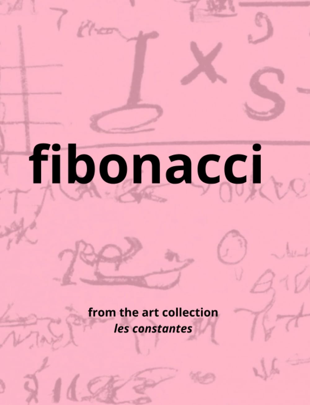Fibonacci sequence: from the art collection les constantes