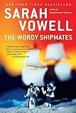 The Wordy Shipmates 1st (first) Thus Edition by Vowell, Sarah published by Riverhead Trade (2009) Paperback