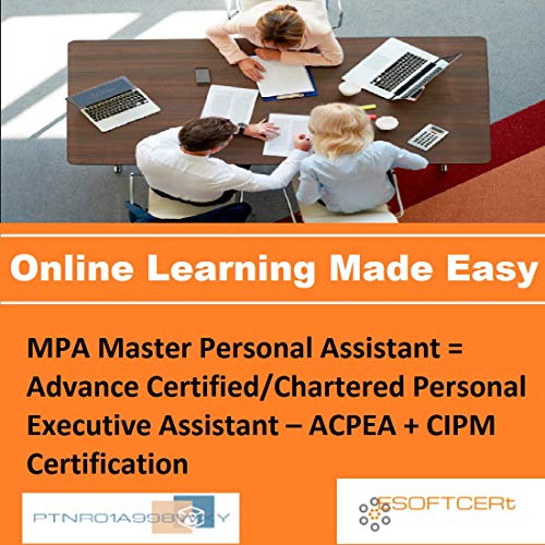 PTNR01A998WXY MPA Master Personal Assistant = Advance Certified-Chartered Personal Executive Assistant â€“ ACPEA + CIPM Certification Online Certification Video Learning Made Easy