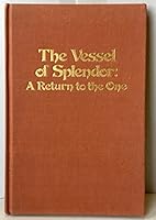 The vessel of splendor: A return to the One 0682492140 Book Cover
