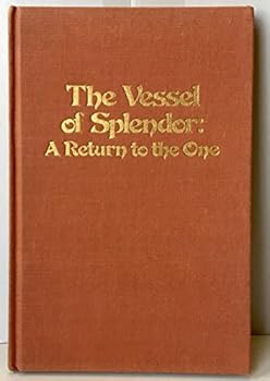 Hardcover The vessel of splendor: A return to the One Book