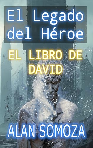 El legado del Héroe: El libro de David (La Hermandad Corsaria: Volúmenes)